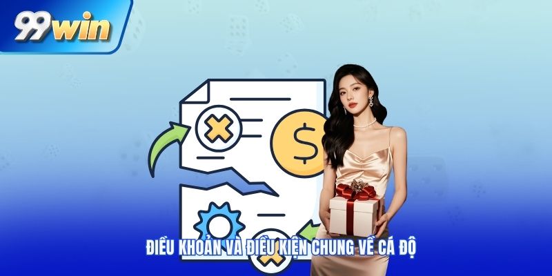 Điều khoản và điều kiện chung về cá độ
